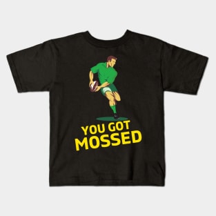 You Got Mossed - You Got Mossed Rugby Lover Funny- You Got Mossed Rugby Fire Ball Kids T-Shirt